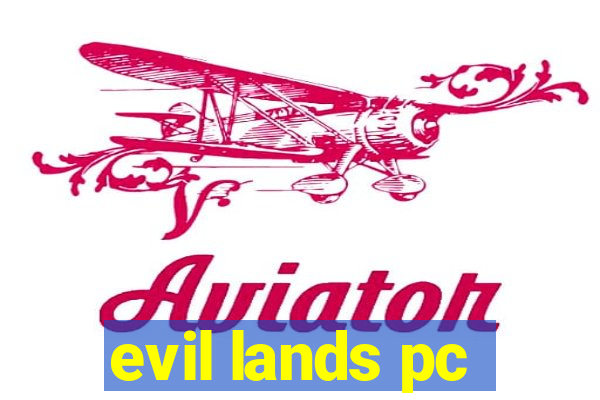 evil lands pc